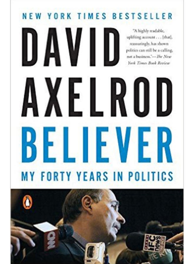 Believer : My Forty Years in Politics 