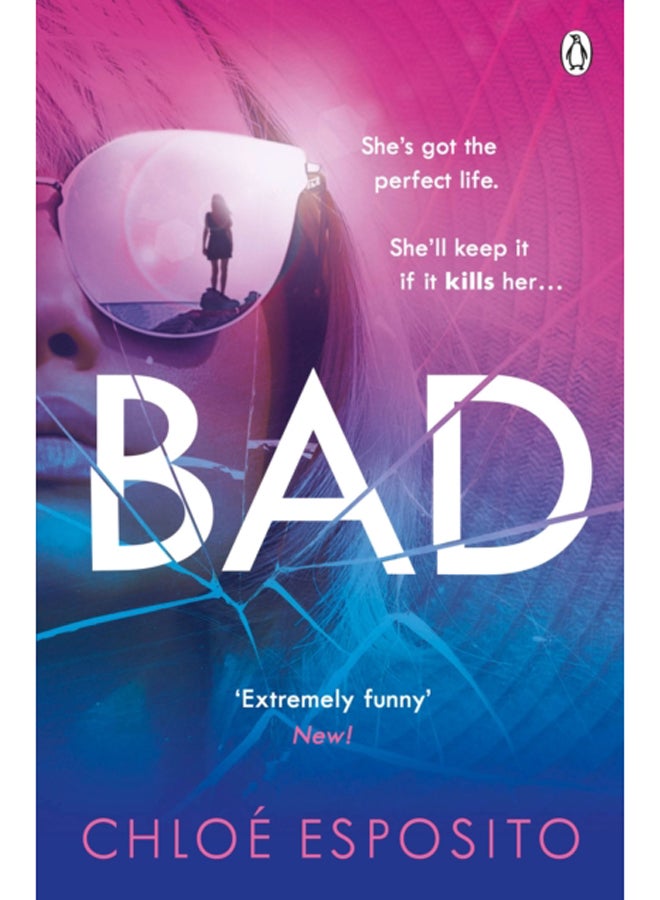 Bad : A gripping, dark and outrageously funny thriller 