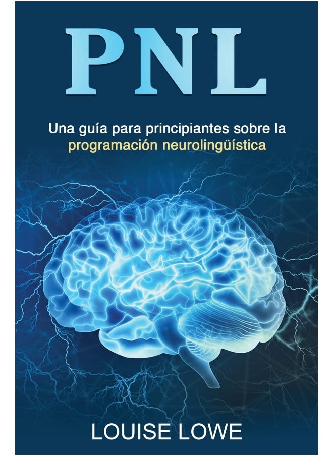 PNL: Una guía para principiantes sobre la programación neurolingüística  - Image 1