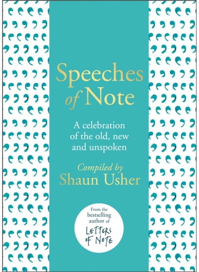 Speeches of Note A celebration of the old new and unspoken - Hardback