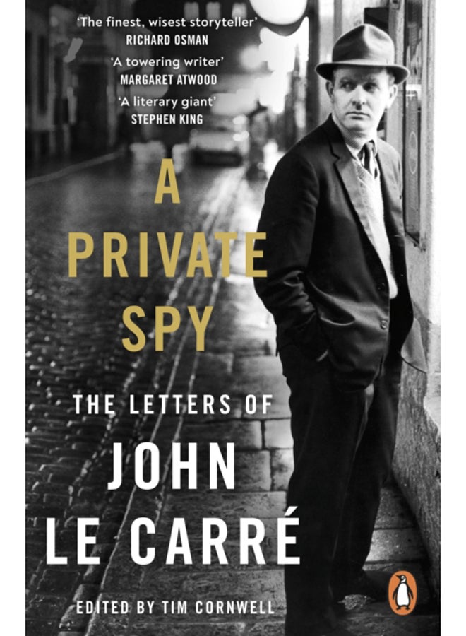 A Private Spy : The Letters of John le Carre 1945-2020 