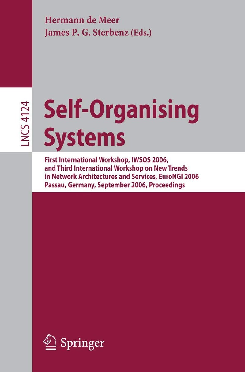 Self-Organizing Systems: First International Workshop, Iwsos 2006 and Third