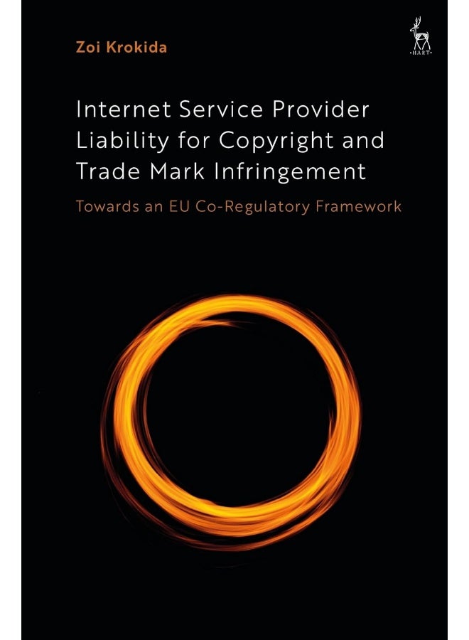 Internet Service Provider Liability for Copyright and Trade Mark Infringement: Towards an EU Co-Regulatory Framework