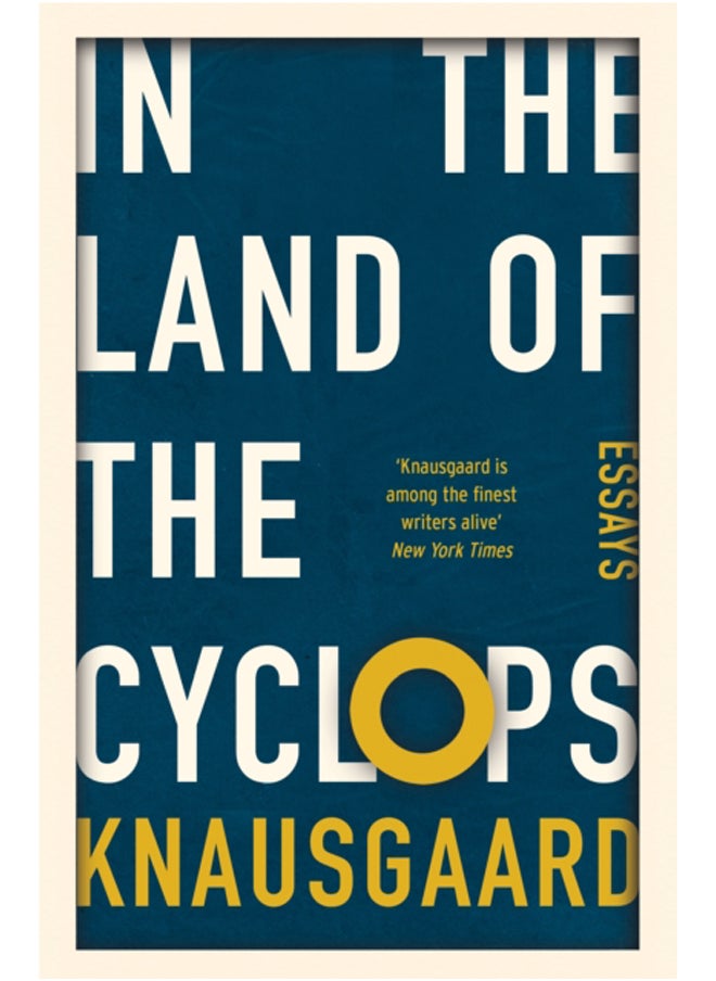 In the Land of the Cyclops : Essays 