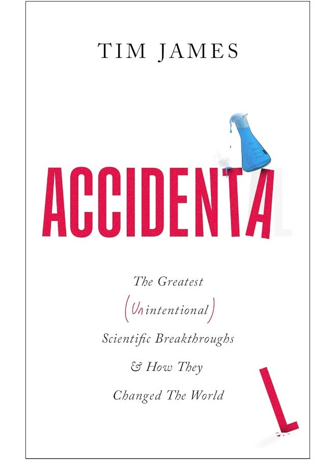 null - Accidental: The Greatest (Unintentional) Science Breakthroughs and How They Changed The World - Image 1