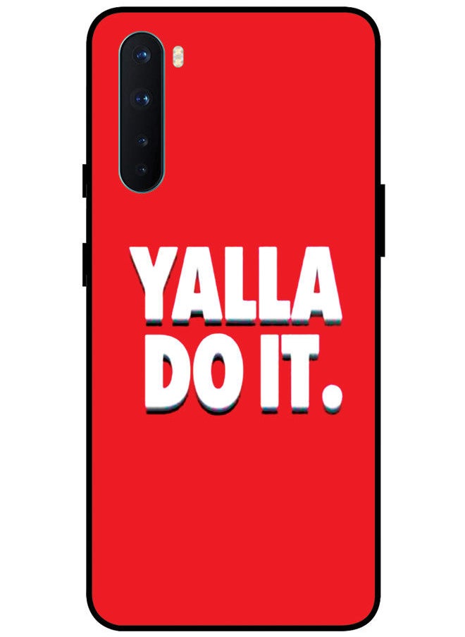 EYE CATCH - Protective Case Cover For OnePlus Nord Smart Series Printed Protective Case Cover for OnePlus Nord Yalla Do It - Image 1