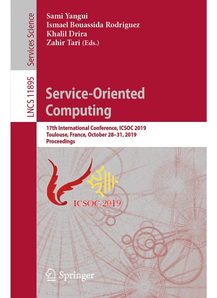 Service-Oriented Computing: 17th International Conference, ICSOC 2019, Toulouse, France, October 28-31, 2019, Proceedings 