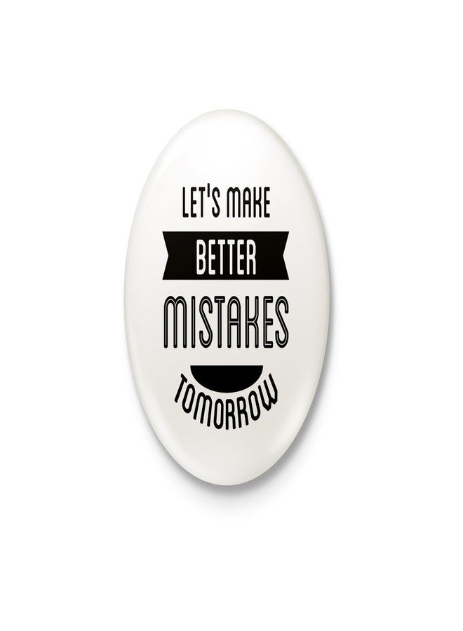 Lets Make Better Mistakes Tomorrow - Badge with safety-pin back