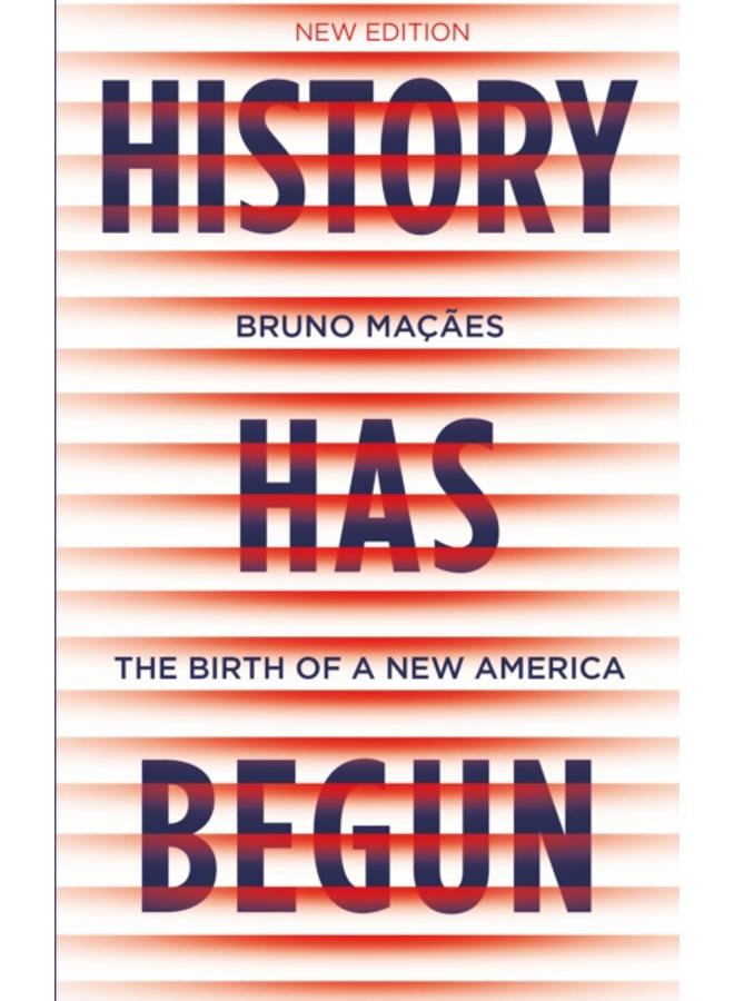 History Has Begun : The Birth of a New America 