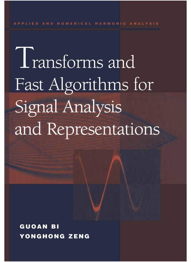 Transforms and Fast Algorithms for Signal Analysis and Representations 