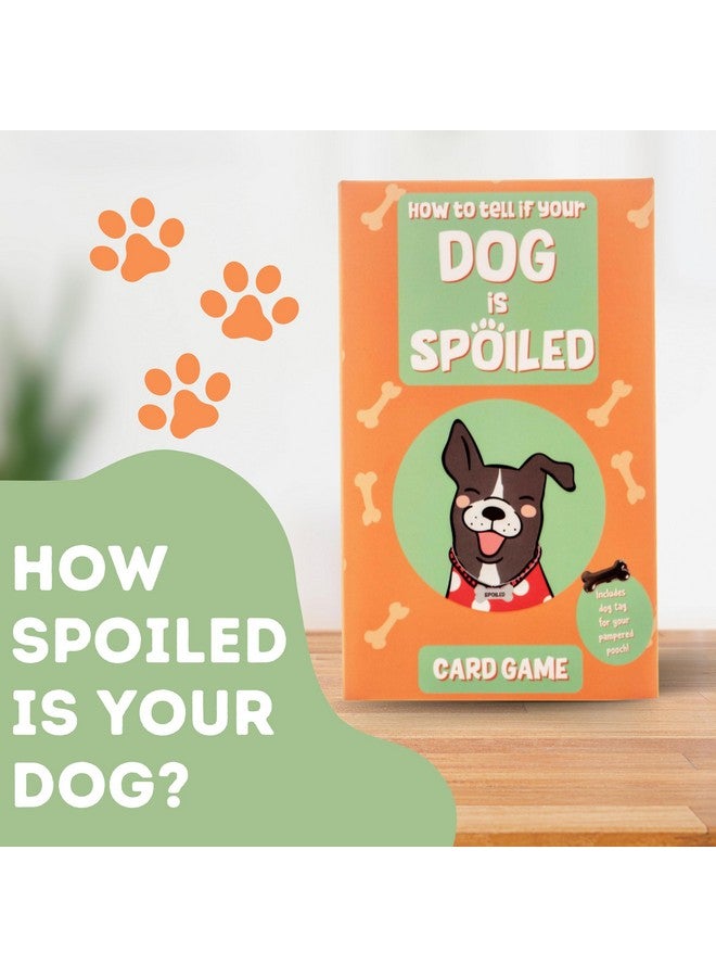 Boxer Gifts How To Tell If Your Dog Is Spoiled Card Game | Hilarious Spoiled Dog Game For Dog Lovers | Great Gift For Friends, Ga3127  - Image 2