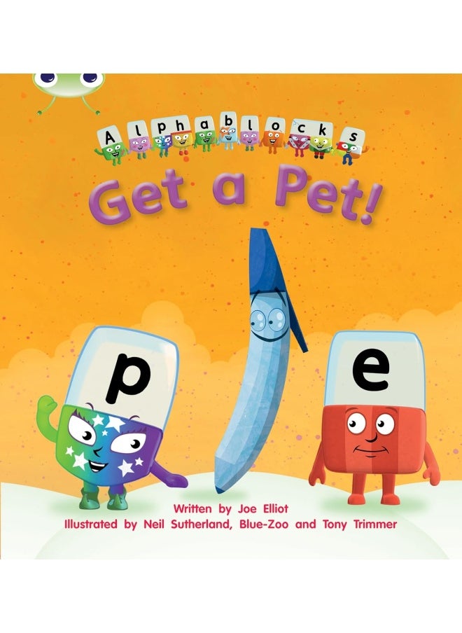 Bug Club Phonics Fiction Reception Phase 2 Set 03 Alphablocks Get A Pet! 