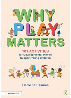 Why Play Matters: 101 Activities for Developmental Play to Support Young Children - pzsku/ZC660599288CB47DB16CCZ/45/_/1740557278/e7782660-ed7e-4bd6-9174-c8e44debb142