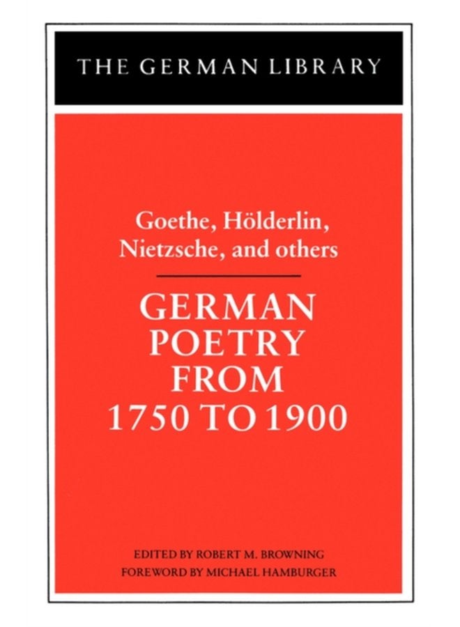 German Poetry from 1750 to 1900 Goethe Holderlin Nietzsche and others - Paperback