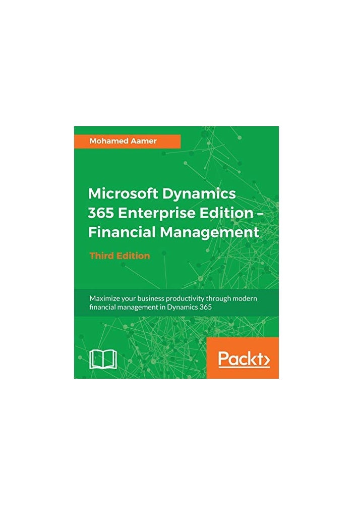 Microsoft Dynamics 365 Enterprise Edition - Financial Management - Third Edition