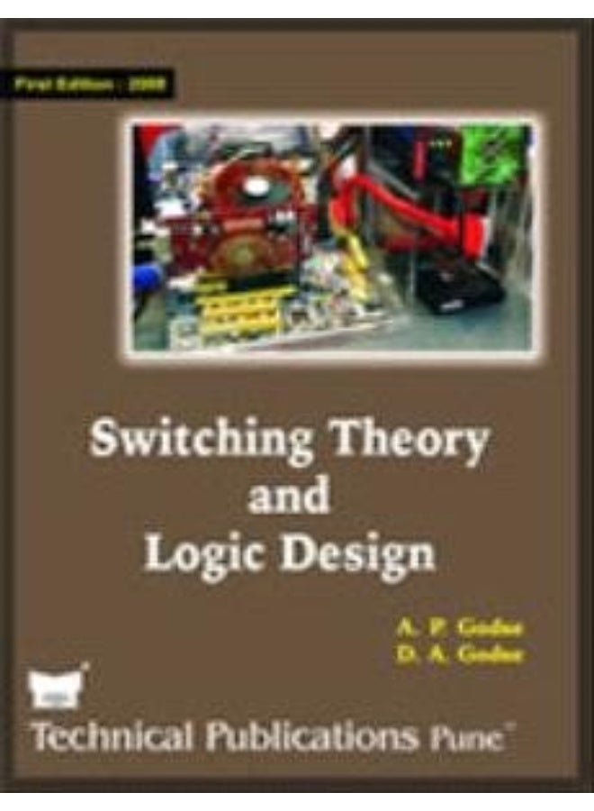 SWITCHING THEORY AND LOGIC DESIGN: IST ED