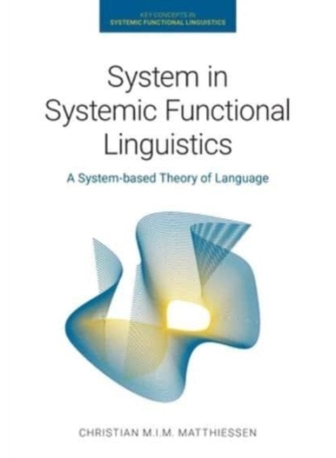 System in Systemic Functional Linguistics A System Based Theory of Language - Paperback