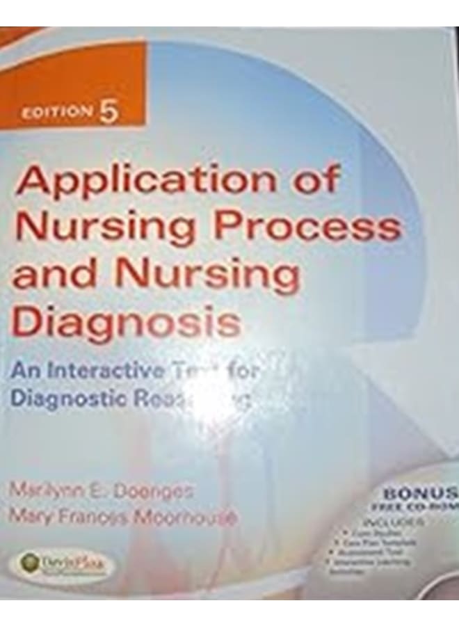 Application of Nursing Process and Nursing Diagnosis: An Interactive Text for Diagnostic Reasoning