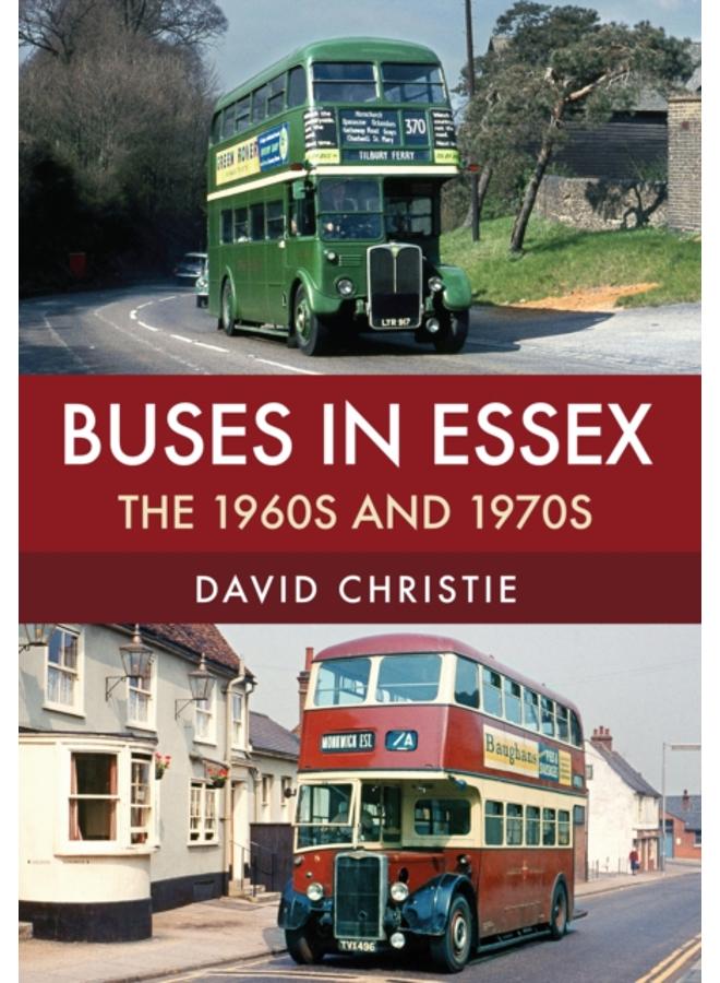 Buses in Essex : The 1960s and 1970s 