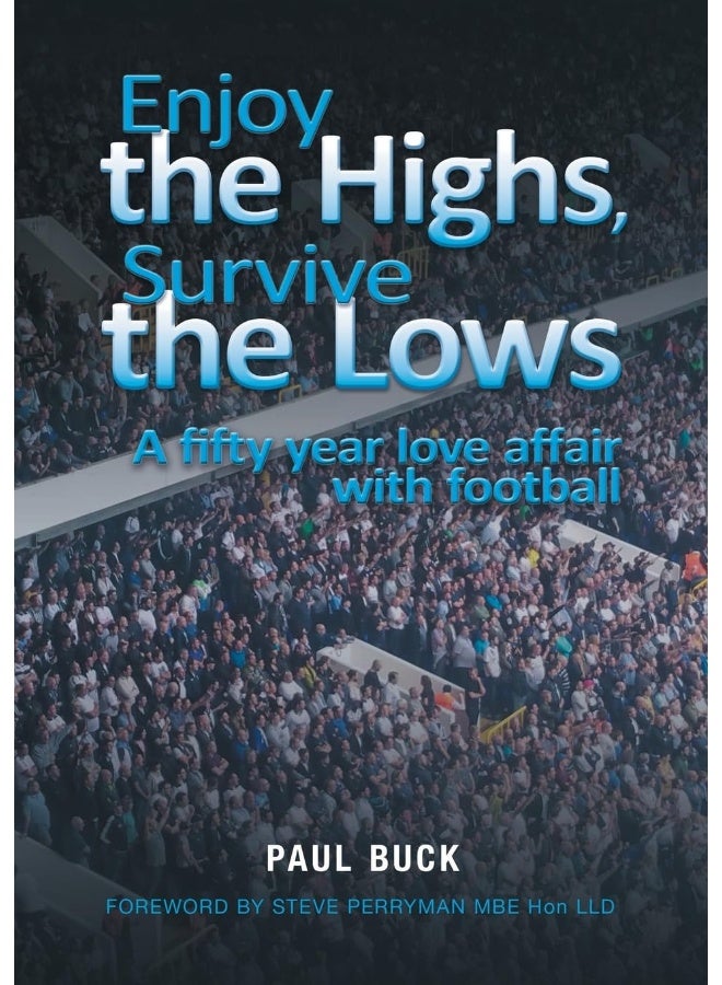 Enjoy the Highs, Survive the Lows: A fifty year love affair with football  - Image 1