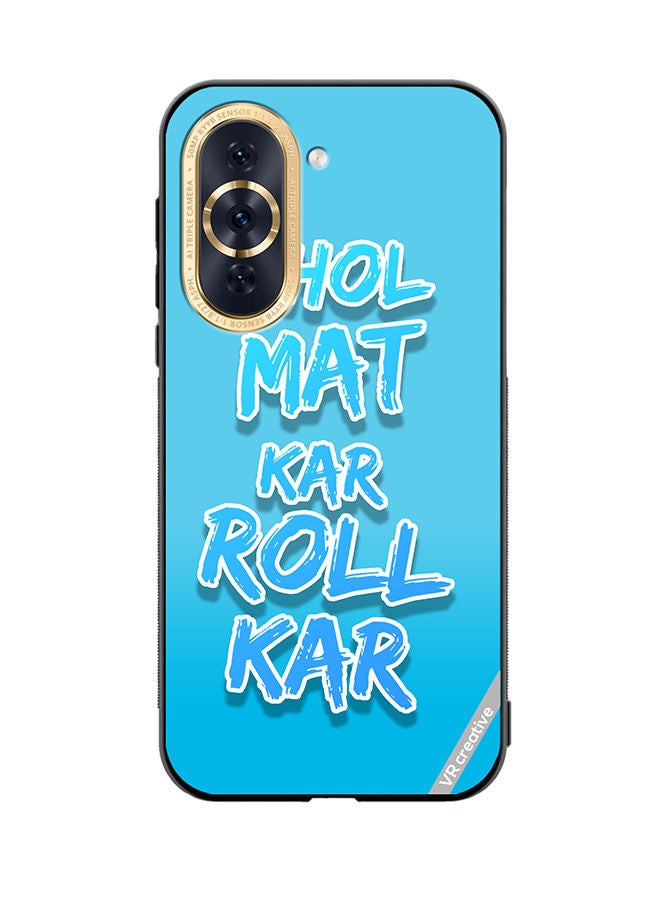 VR CREATIVE Protective Case Cover For Huawei Nova 10 Jhol Mat Kar Roll Kar Hindi Quots Design Multicolour - Image 1