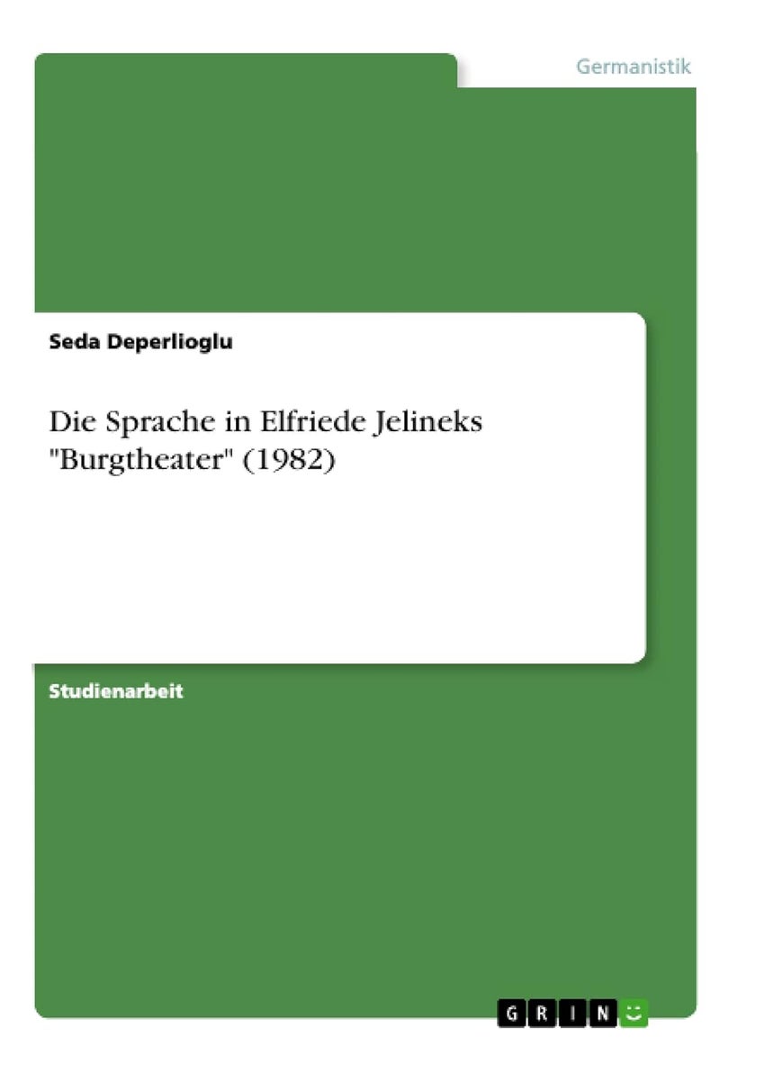 Die Sprache in Elfriede Jelineks "Burgtheater" (1982) 
