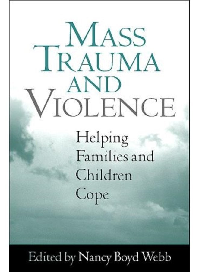 Mass Trauma and Violence Helping Families and Children Cope - Hardback
