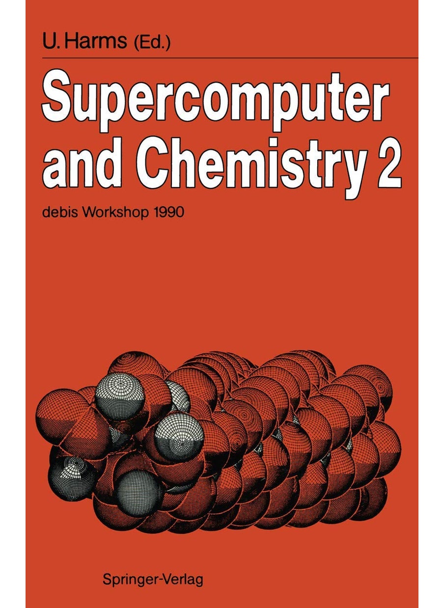 Supercomputer and Chemistry 2: Debis Workshop 1990 Ottobrunn, November 19 20, 1990 