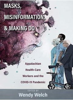 Masks, Misinformation, and Making Do 