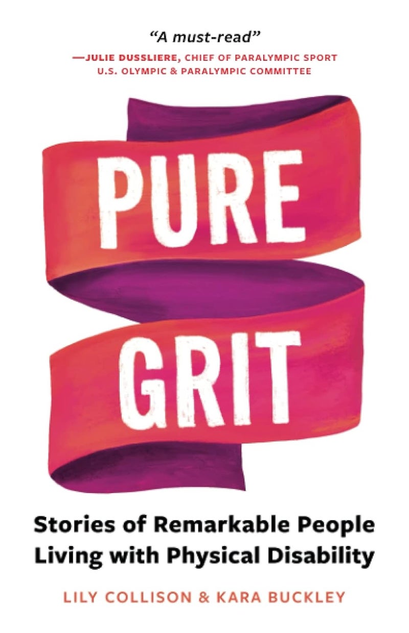 Pure Grit: Stories of Remarkable People Living with Physical - Image 1