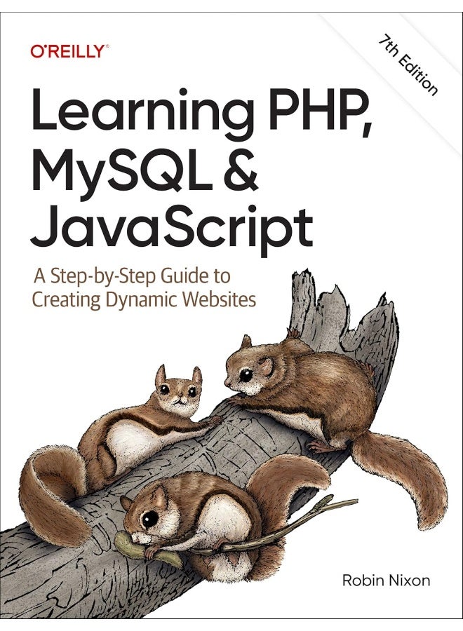 Learning PHP, MySQL & JavaScript : A Step-by-Step Guide to Creating Dynamic Websites (7TH)