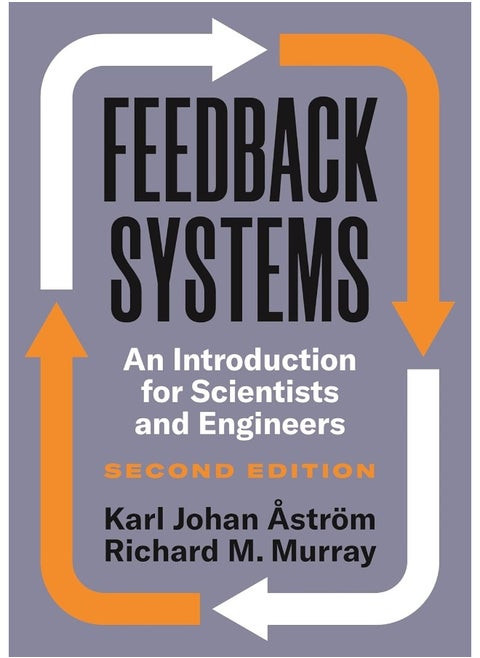 Feedback Systems: An Introduction for Scientists and Engineers, Second Edition