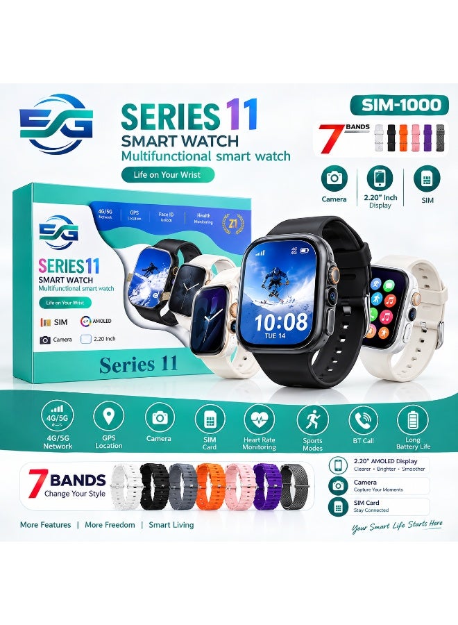 ساعة ذكية SIM-1000 Series 11 بشاشة AMOLED 2.20 بوصة، 7 أحزمة قابلة للتبديل، 4G/5G، GPS، ومكالمات بلوتوث