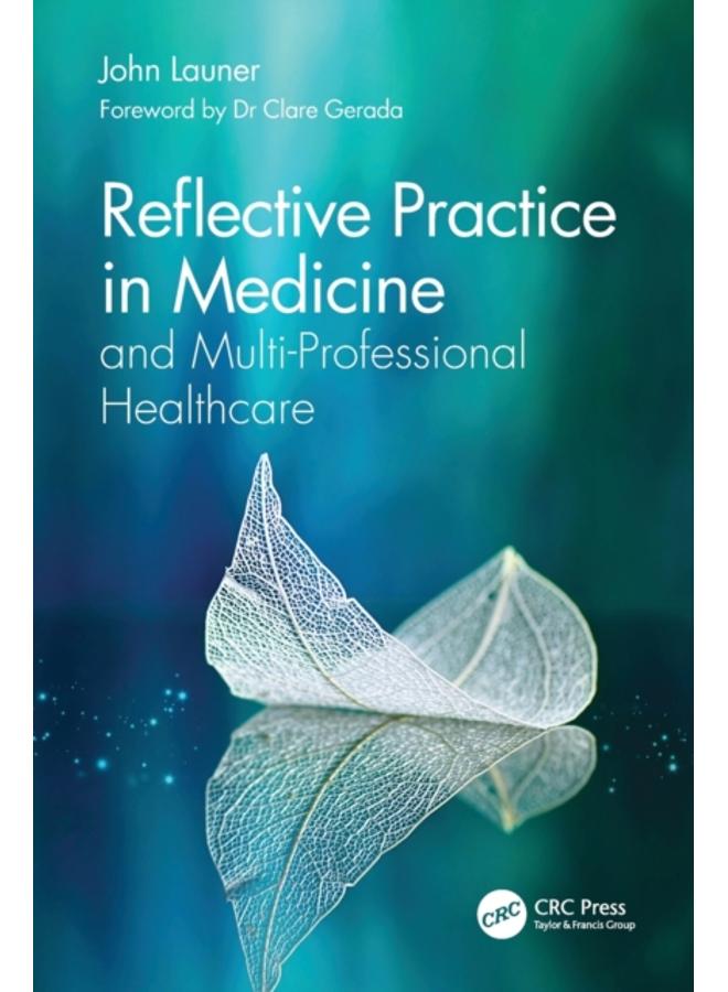 Reflective Practice in Medicine and Multi-Professional Healthcare