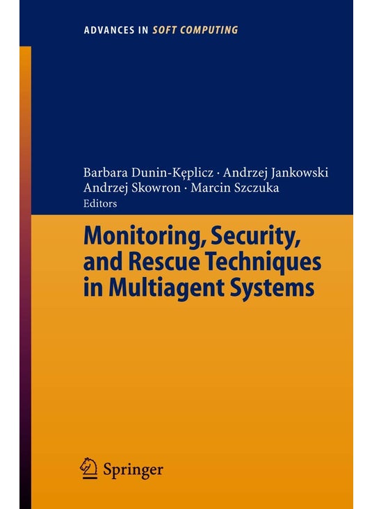 Monitoring, Security, and Rescue Techniques in Multiagent Systems
