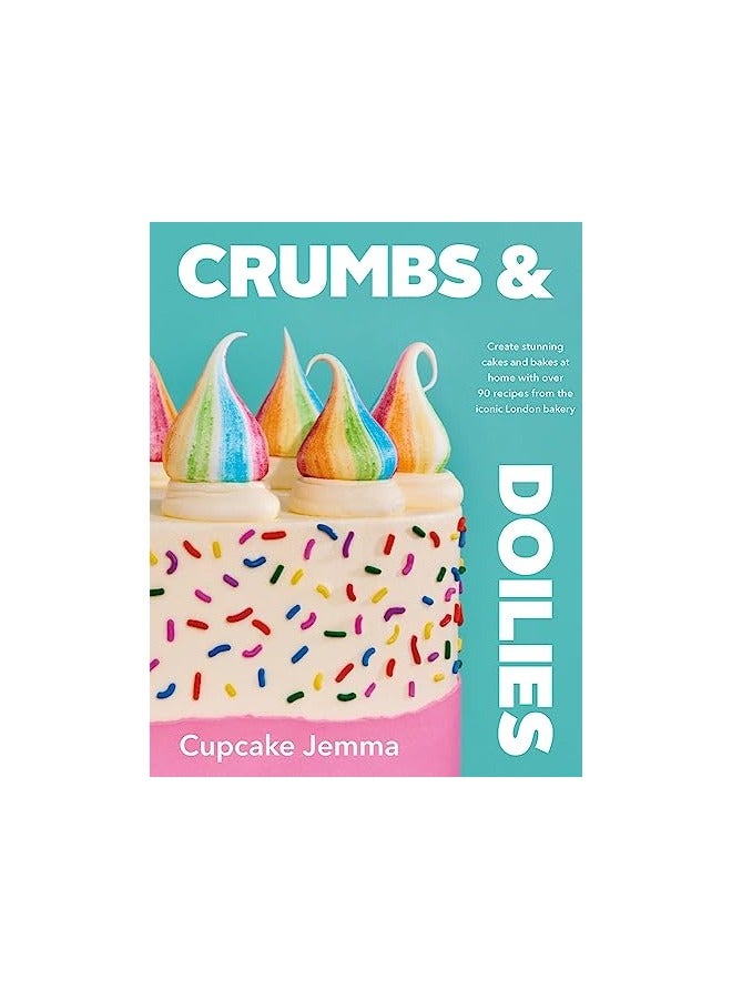 Crumbs And Doilies Over 90 Mouthwatering Bakes To Create At Home From Youtube Sensation Cupcake Jemm