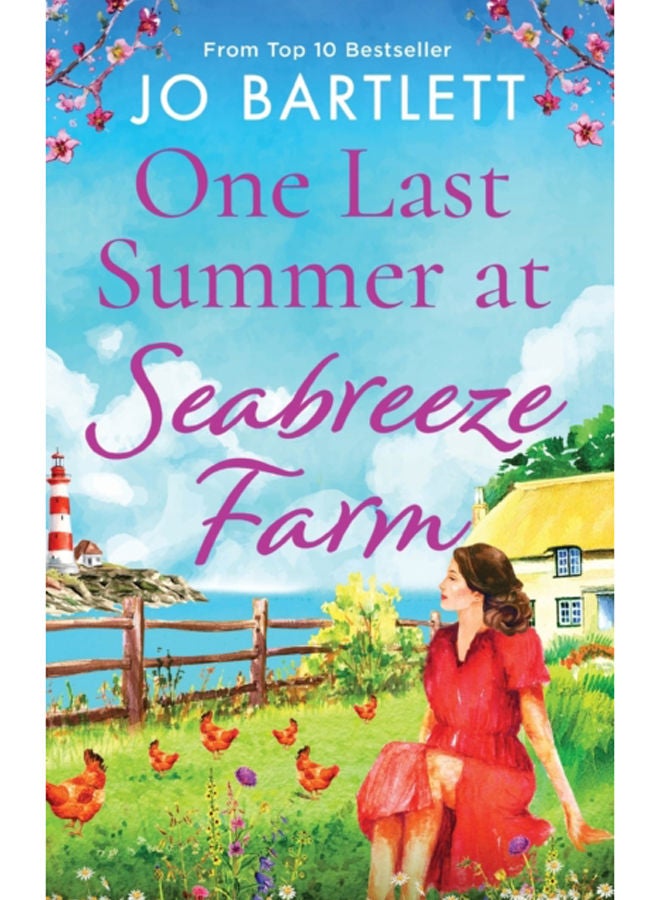 One Last Summer at Seabreeze Farm : An uplifting, emotional read from the top 10 bestselling author of The Cornish Midwife 