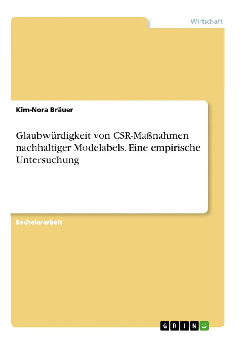 Glaubwürdigkeit von CSR-Maßnahmen nachhaltiger Modelabels. Eine empirische Untersuchung 