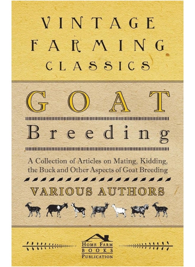 null - Goat Breeding - A Collection of Articles on Mating, Kidding, the Buck and Other Aspects of Goat Breeding - Image 1