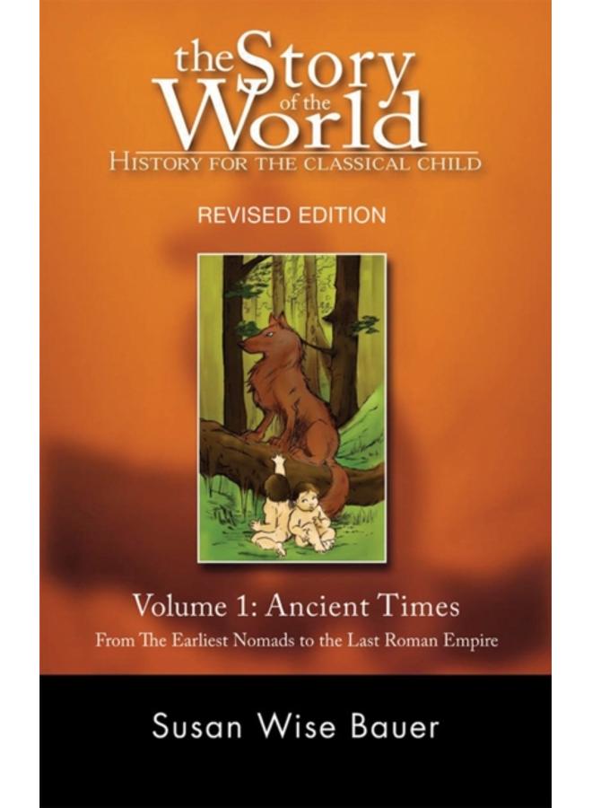 Story of the World, Vol. 1 : History for the Classical Child: Ancient Times : 0 