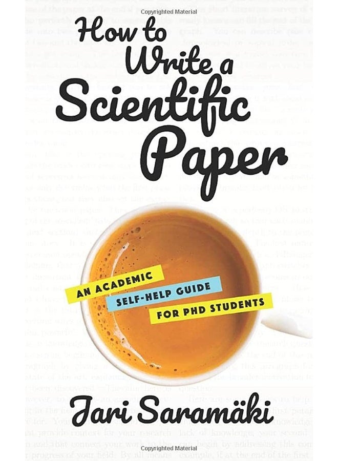 How to Write a Scientific Paper: An Academic Self-Help Guide for PhD Students