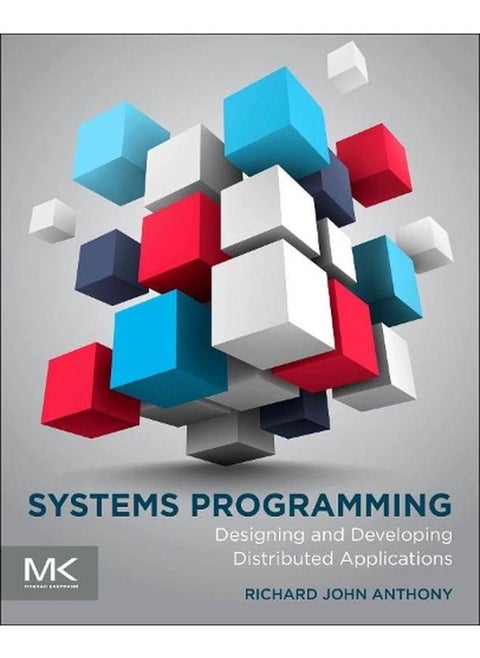 Systems Programming  Designing and Developing Distributed Applications  Ed   1