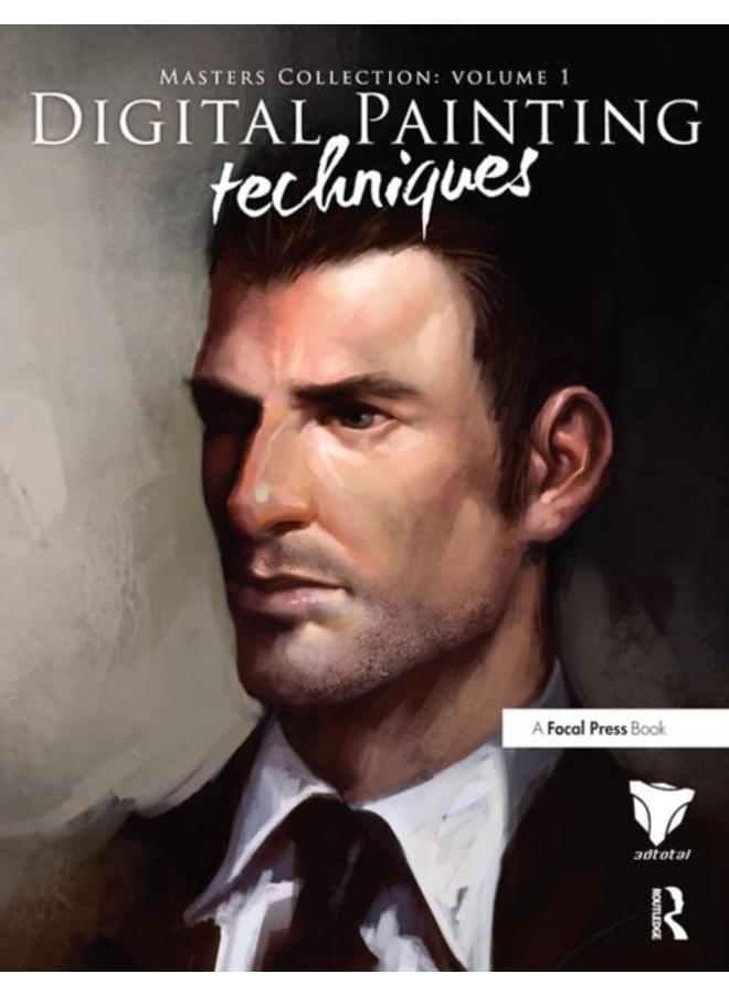 Digital Painting Techniques : Practical Techniques of Digital Art Masters 