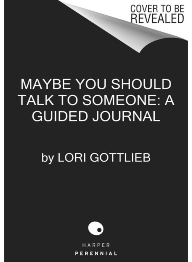Maybe You Should Talk to Someone The Journal 52 Weekly Sessions to Transform Your Life - Hardback