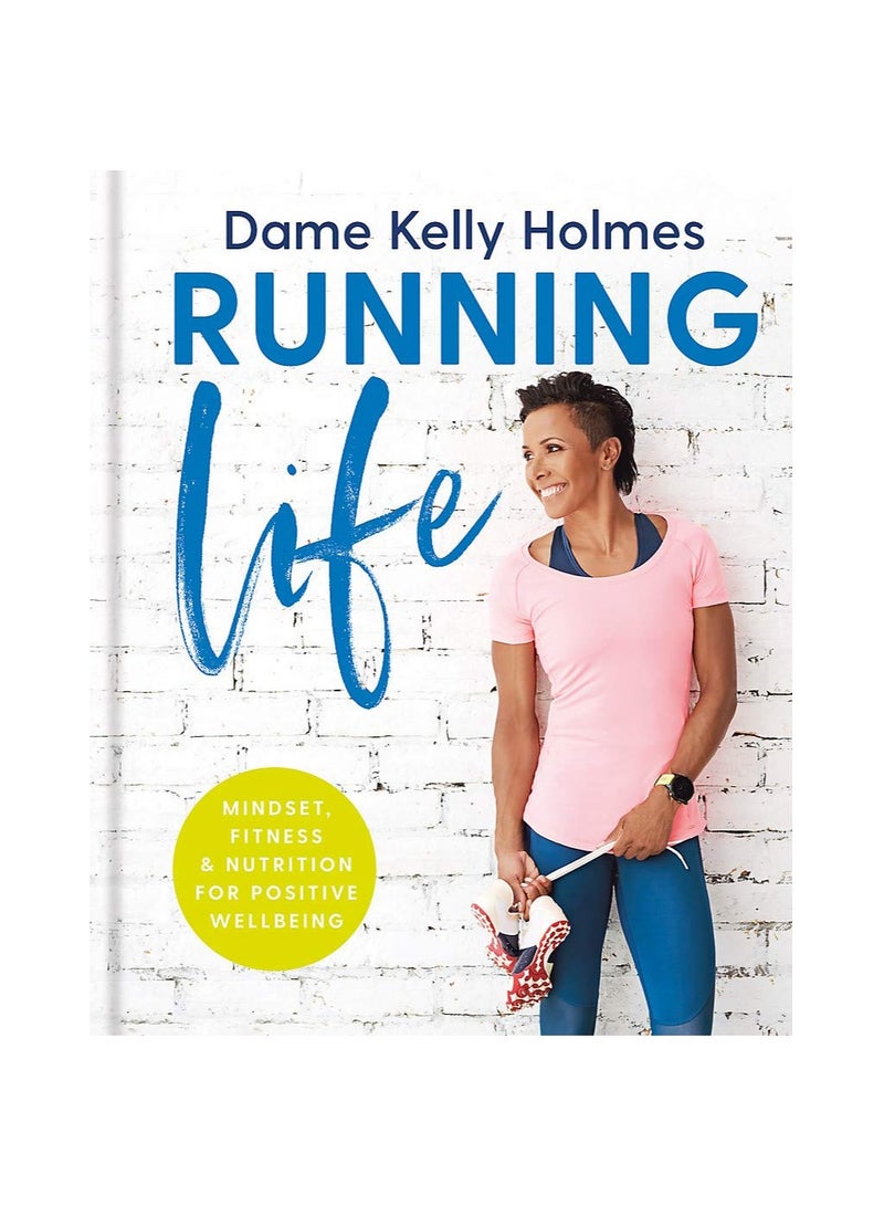 Running Life Mindset,fitness and Nutrition for Positive Wellbeing 