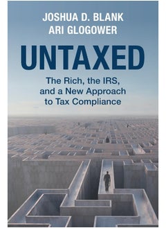 Untaxed: The Rich, the Irs, and a New Approach to Tax Compl 