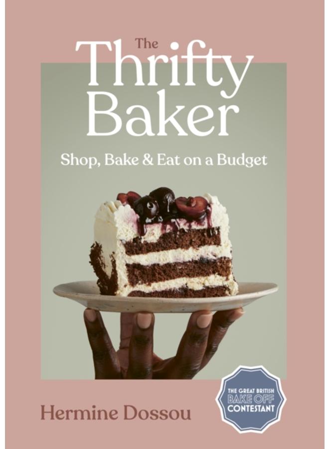 The Thrifty Baker : Shop, Bake & Eat on a Budget