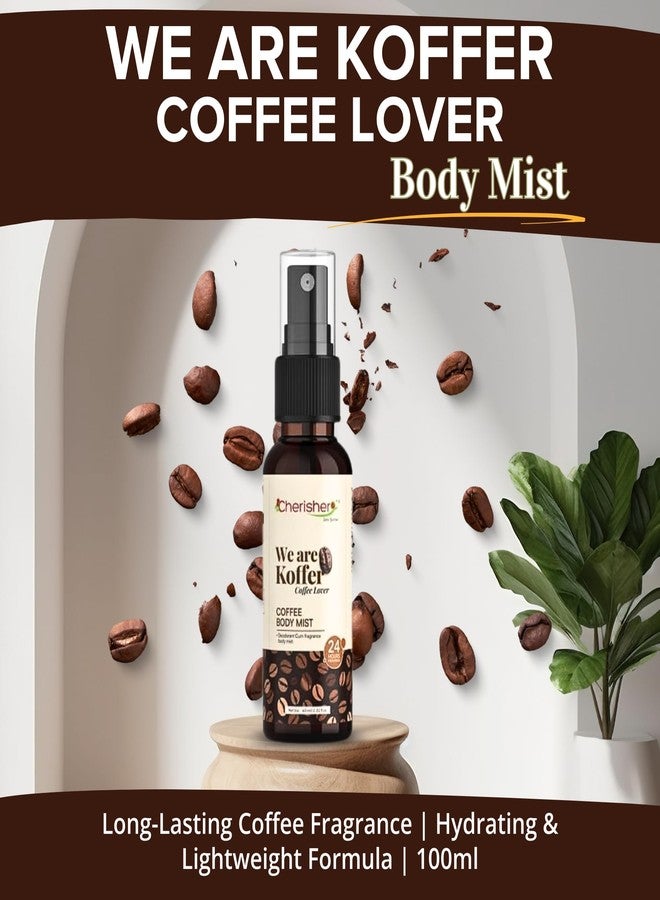 Cherisher Coffee Lover Body Mist (60ml) | 24 Hour Freshness & Hydration | For Men & Women | Long Lasting And Lightweight | Refreshing - Image 2
