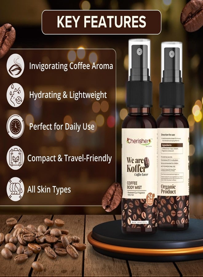 Cherisher Coffee Lover Body Mist (60ml) | 24 Hour Freshness & Hydration | For Men & Women | Long Lasting And Lightweight | Refreshing - Image 3