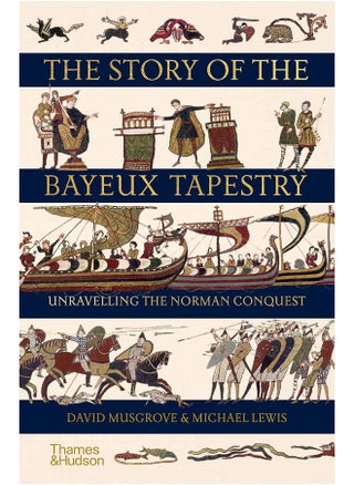 The Story of the Bayeux Tapestry: Unravelling the Norman Conquest - pzsku/ZC6BF23ADC20528D65A96Z/45/_/1727773040/1abd36bd-2471-4180-9e34-be21ab4833b6